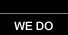 we do